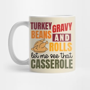 Turkey Gravy Beans And Rolls Funny Autumn Thanksgiving 2023 Mug